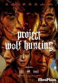 Kế Hoạch Săn Sói - Project Wolf Hunting (2022)