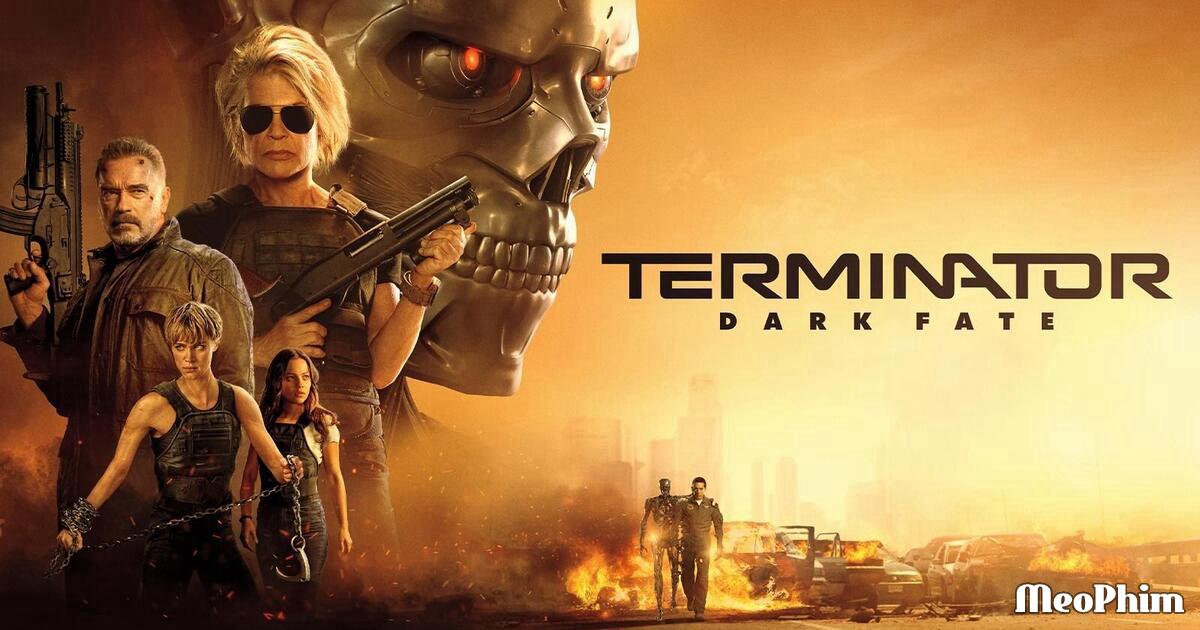 Xem phim Kẻ Hủy Diệt 6: Vận Mệnh Đen Tối Terminator: Dark Fate Vietsub
