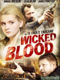 Kẻ khát máu - Wicked Blood (2014)