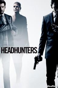 Kẻ Săn Đầu Người - Headhunters (2011)