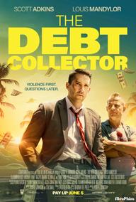Kẻ Thu Nợ - The Debt Collector (2018)