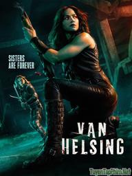 Khắc Tinh Ma Cà Rồng (Phần 3) - Van Helsing (Season 3) (2018)