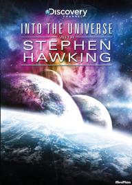 Khám Phá Vũ Trụ Cùng Stephen Hawking - Into the Universe with Stephen Hawking (2010)