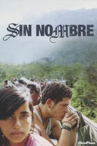Không tên - Sin Nombre (2009)