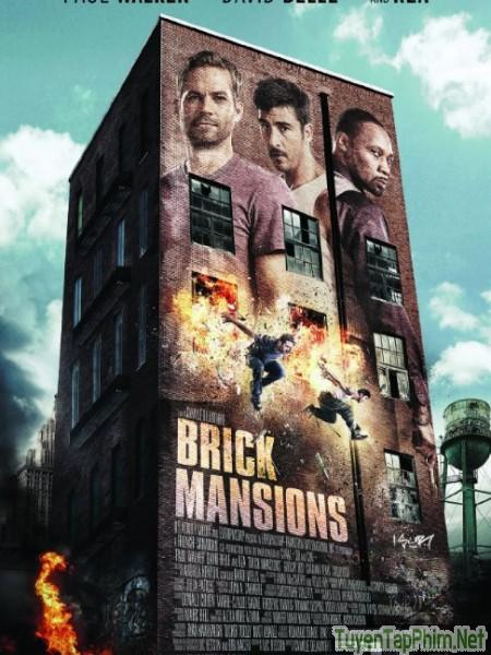 Khu phố bất trị (Khu nguy hiểm) - Brick Mansions (2014)