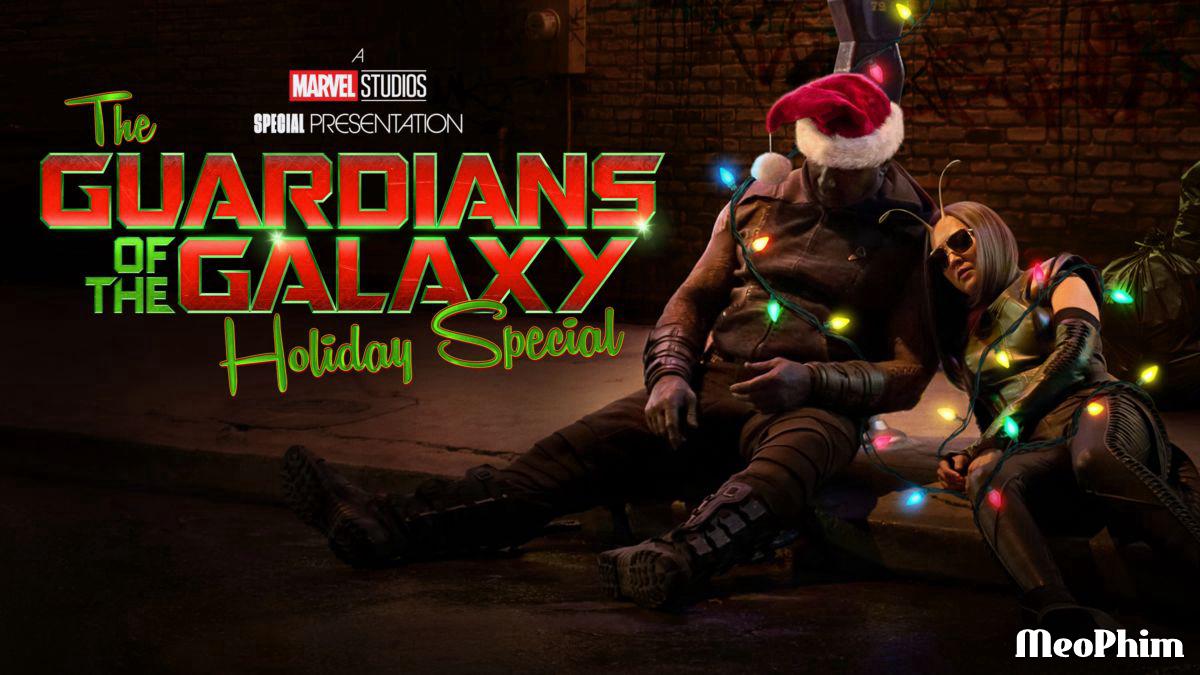Xem phim Kỳ Nghỉ Đặc Biệt Của Vệ Binh Dải Ngân Hà The Guardians of the Galaxy Holiday Special Vietsub