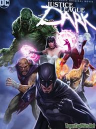 Liên minh công lý bóng tối - Justice League Dark (2017)