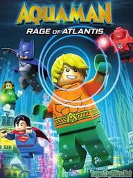 Liên Minh Công Lý: Người Cá - Cơn Thịnh Nộ Dưới Đại Dương - LEGO DC Comics Super Heroes: Aquaman - Rage of Atlantis (2018)