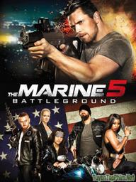 Lính thủy đánh bộ 5: Quyết Chiến - The Marine 5: Battleground (2017)