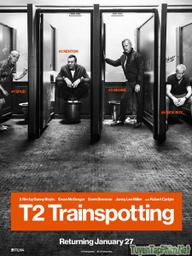 Lối sống trụy lạc 2 - T2 Trainspotting (2017)