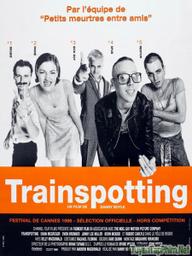 Lối sống trụy lạc - Trainspotting (1996)