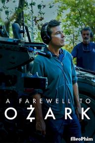 Lời tạm biệt Ozark - A Farewell to Ozark (2022)