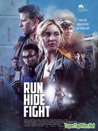 Lựa Chọn Sinh Tử - Run Hide Fight (2021)