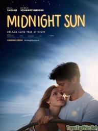 Mặt Trời Đêm - Midnight Sun (2018)