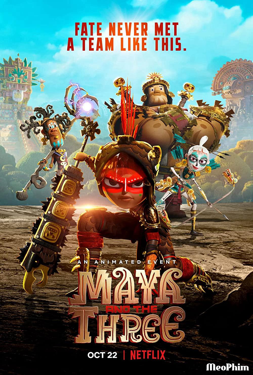 Maya Và Ba Chiến Binh Huyền Thoại - Maya And The Three (2021)