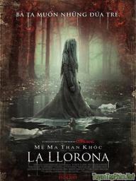 Mẹ Ma Than Khóc La Llorona - The Curse of La Llorona (2019)