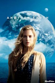 Một Trái Đất Khác - Another Earth (2011)