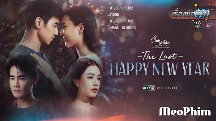 Xem phim Mừng Ngày Giao Thừa Cuối Cùng Club Friday the Series Love Seasons Celebration: The Last Happy New Year Vietsub