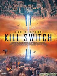 Năng lượng hủy diệt - Kill Switch / Redivider (2017)