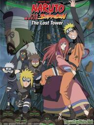 Naruto: Tòa tháp bị mất - Naruto Shippuuden Movie 4: The Lost Tower (2010)