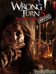 Ngả Rẽ Tử Thần 5: Dòng Máu - Wrong Turn 5: Bloodlines (2012)