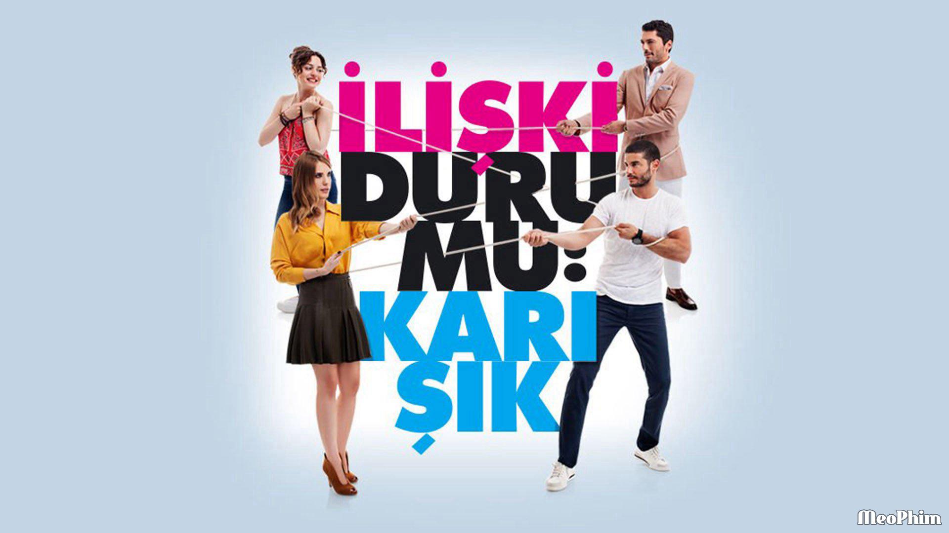 Xem phim Ngôi Nhà Hạnh Phúc (Bản Thổ Nhĩ Kỳ) Iliski Durumu Karisik (Full House) Vietsub