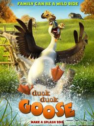 Ngỗng Vịt Phiêu Lưu Ký - Duck Duck Goose (2018)