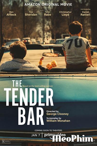 Người Cha Thực Thụ - The Tender Bar (2022)