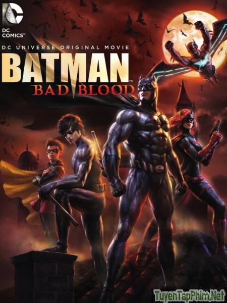 Người dơi: Mối hận thù - Batman: Bad Blood (2016)