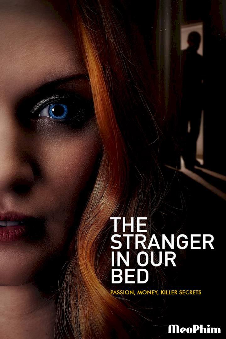 Người Lạ Cùng Giường - The Stranger in Our Bed (2022)