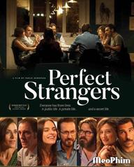Người Lạ Hoàn Hảo - Perfect Strangers (2021)