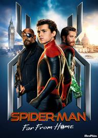 Người Nhện: Xa Nhà - Spider-Man: Far from Home (2019)