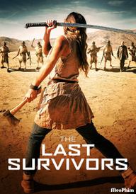 Nguồn Sống Cuối Cùng - The Last Survivors (2014)