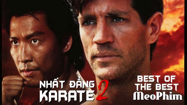 Xem phim Nhất Đẳng Karate 2 Best of The Best 2 Vietsub