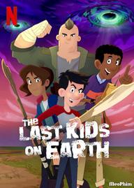 Những đứa trẻ cuối cùng trên Trái Đất (Phần 1) - The Last Kids on Earth (Season 1) (2019)