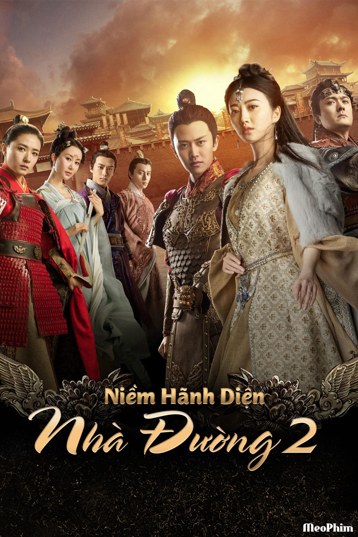 Niềm Hãnh Diện Nhà Đường 2 - The Glory Of Tang Dynasty 2 (2017)