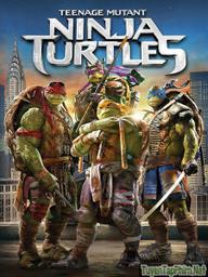 Ninja Rùa - Teenage Mutant Ninja Turtles (2014)