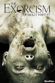 Nỗi Ám Ảnh Của Molly - The Exorcism of Molly Hartley (2015)