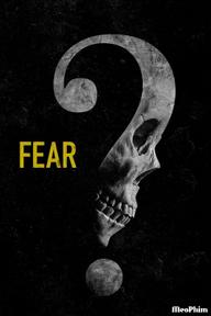 Nỗi sợ - Fear (2023)