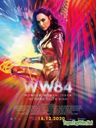 Nữ Thần Chiến Binh 2: Nữ Thần Chiến Binh 1984 - Wonder Woman 2: Wonder Woman 1984 (2020)