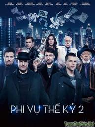 Phi Vụ Thế Kỷ 2 - Now You See Me 2: The Second Act (2016)