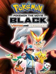 Pokemon Movie 14 bản Black: Victini và Bạch anh hùng Reshiram - Pokémon Movie 14 Black: Victini and Reshiram (2011)