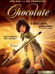 Quyền cước thượng đẳng / Cô bé giỏi võ - Chocolate (2008)