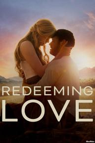 Redeeming Love - Redeeming Love (2022)