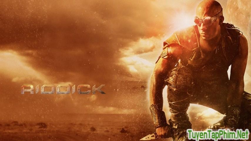 Xem phim Riddick Thống Lĩnh Bóng Tối Riddick Vietsub