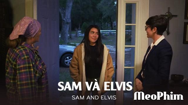 Xem phim Sam Và Elvis Sam And Elvis Vietsub