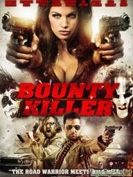 Sát thủ tiền thưởng - Bounty Killer (2013)