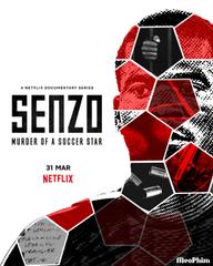Senzo: Vụ sát hại ngôi sao bóng đá - Senzo: Murder of a Soccer Star (2022)