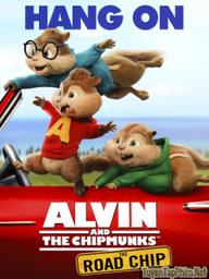 Sóc Siêu Quậy 4 - Alvin and the Chipmunks: The Road Chip (2015)