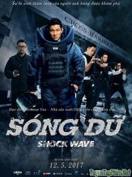Sóng Dữ (Lôi Chấn) - Shock Wave (2017)